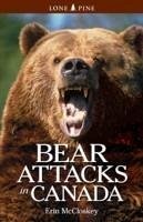 Bear Attacks in Canada - McCloskey, Erin