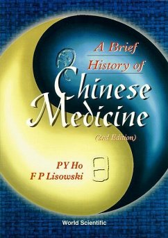 Brief History of Chinese Medicine and Its Influence, a (2nd Edition) - Ho, Peng Yoke; Lisowski, Frederick Peter
