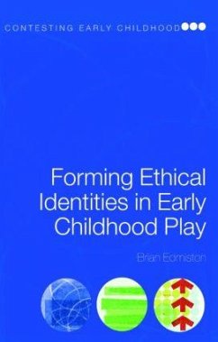 Forming Ethical Identities in Early Childhood Play - Edmiston, Brian (Ohio State University, USA)