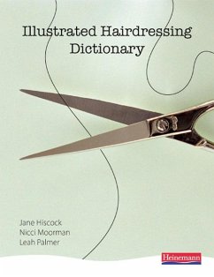 Illustrated Hairdressing Dictionary - Moorman, Nicci;Hiscock, Jane;Palmer, Leah