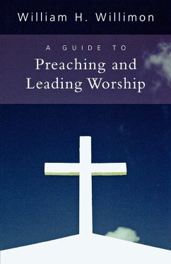 A Guide to Preaching and Leading Worship