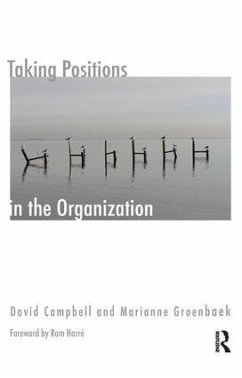 Taking Positions in the Organization - Campbell, David; Groenbeck, Marianne