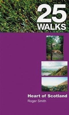 25 Walks: Heart of Scotland - Smith, Roger