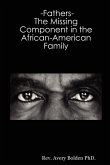 Fathers- The Missing Component in the African-American Family