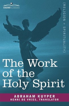 The Work of the Holy Spirit - Kuyper, Abraham