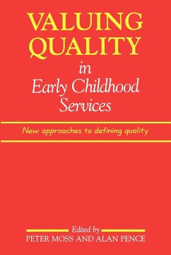Valuing Quality in Early Childhood Services - Moss, Peter / Pence, Alan (eds.)