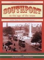 Southport in the Age of the Tram - Dean, John; Greenwood, Cedric