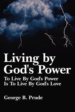 Living by God's Power - Prude, George B.