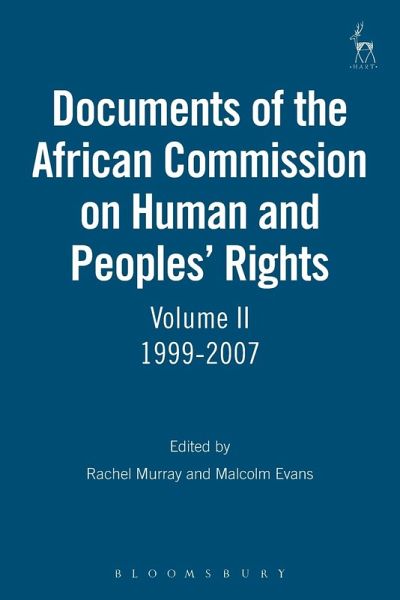 Documents of the African Commission on Human and Peoples' Rights, Volume II 1999-2007