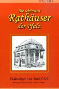 Die schönsten Rathäuser der Pfalz - Schell, Ruth