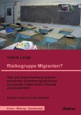 Risikogruppe Migranten?!. Über den Zusammenhang zwischen schulischen Anerkennungsstrukturen und sozialer Ungleichheit in Kanada und Deutschland