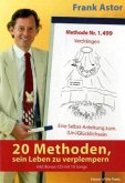20 Methoden, sein Leben zu verplempern, m. Audio-CD 20 Methoden, sein Leben zu verplempern, m. Audio-CD