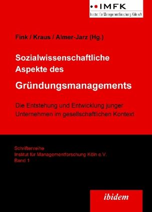 Sozialwissenschaftliche Aspekte des Gründungsmanagements Sozialwissenschaftliche Aspekte des Gründungsmanagements