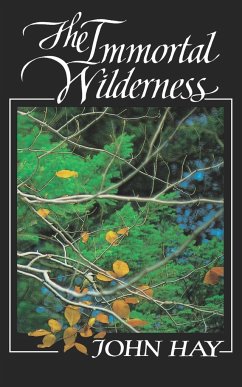 The Immortal Wilderness - Hay, John
