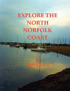 Explore the North Norfolk Coast - Lyall, Ian