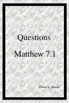 Questions Matthew 7.1 - Shanks, Danny L