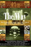 The Way! the Prophetic Messianic Voice to the Path of the Edenic Kingdom Redemption