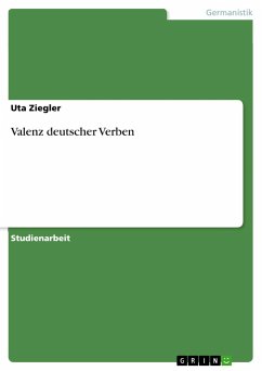 Valenz deutscher Verben - Ziegler, Uta