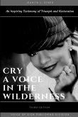 Cry A Voice in the Wilderness