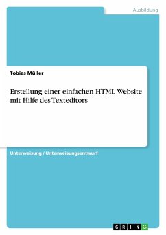 Erstellung einer einfachen HTML-Website mit Hilfe des Texteditors - Müller, Tobias