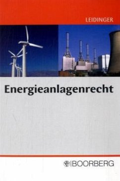 Energieanlagenrecht - Leidinger, Tobias