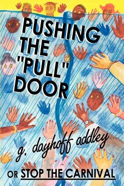 Pushing the Pull Door or Stop the Carnival - Addley, G. Dayhoff