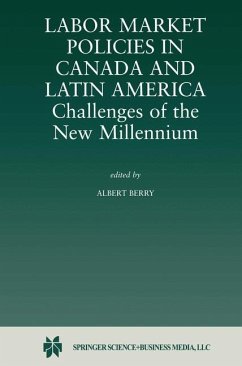 Labor Market Policies in Canada and Latin America: Challenges of the New Millennium - Berry, Albert (ed.)