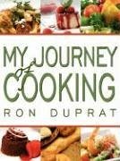 My Journey of Cooking - Duprat, Ron