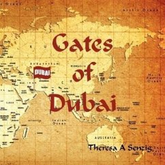 Gates of Dubai - Senzig, Theresa A.