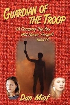 Guardian of the Troop: A Camping Trip You Will Never Forget