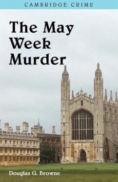 The May Week Murders - Browne, Douglas G.