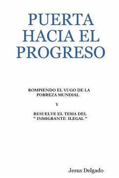 Puerta Hacia El Progreso - Delgado, Jesus