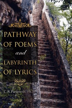 Pathway of Poems and Labyrinth of Lyrics - Paramesh, C. R.