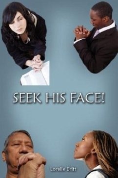 Seek His Face! - Britt, Lorelle