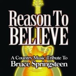Reason To Believe - A Country Music Tribute
