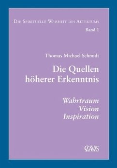 Cover Die Quellen höherer Erkenntnis / Die Spirituelle Weisheit des Altertums Bd.1