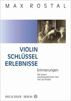 Violin-Schlüssel-Erlebnisse - Rostal, Max