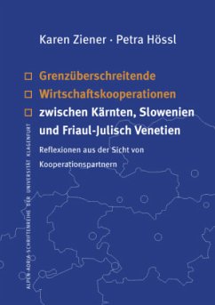 Cover Grenzüberschreitende Wirtschaftskooperationen zwischen Kärnten, Slowenien und Friaul-Julisch Venetien