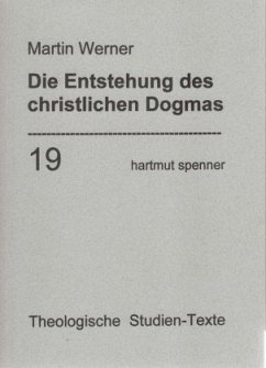 Die Entstehung des christlichen Dogmas - Werner, Martin