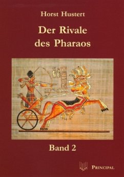 Der Rivale des Pharaos - Hustert, Horst