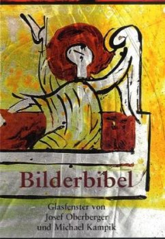 Bilderbibel: Glasfenster von Josef Oberberger und Michael Kampik