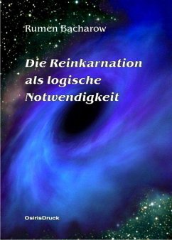 Cover Die Reinkarnation als logische Notwendigkeit