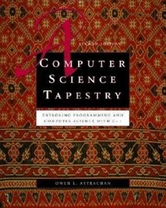 A Computer Science Tapestry: Exploring Computer Science with C++ - Astrachan, Owen