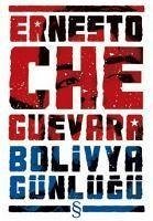 Ernesto Che Guevara Bolivya Günlügü - Che Guevara, Ernesto