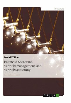 Balanced Scorecard: Vertriebsmanagement und Vertriebssteuerung - Zöllner, David