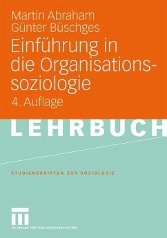 Einführung in die Organisationssoziologie - Abraham, Martin;Büschges, Günter