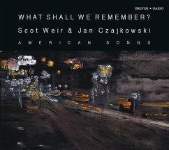 What Shall We Remember? - Weir/Czajkowski