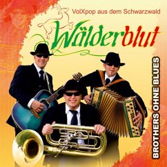 Brothers Ohne Blues - Wälderblut