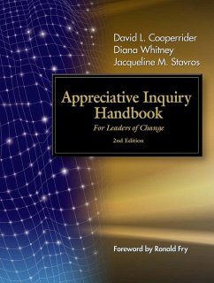 The Appreciative Inquiry Handbook. For Leaders of Change - Cooperrider, David L.;Whitney, Diana K.;Stavros, Jacqueline M.