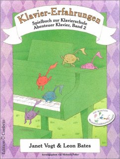 Klavier-Erfahrungen - Spielbuch zur Schule 2 - Vogt, Janet;Bates, Leon
